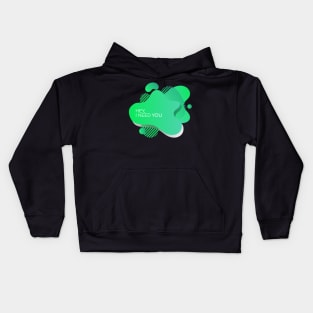 Hey, I need you Kids Hoodie